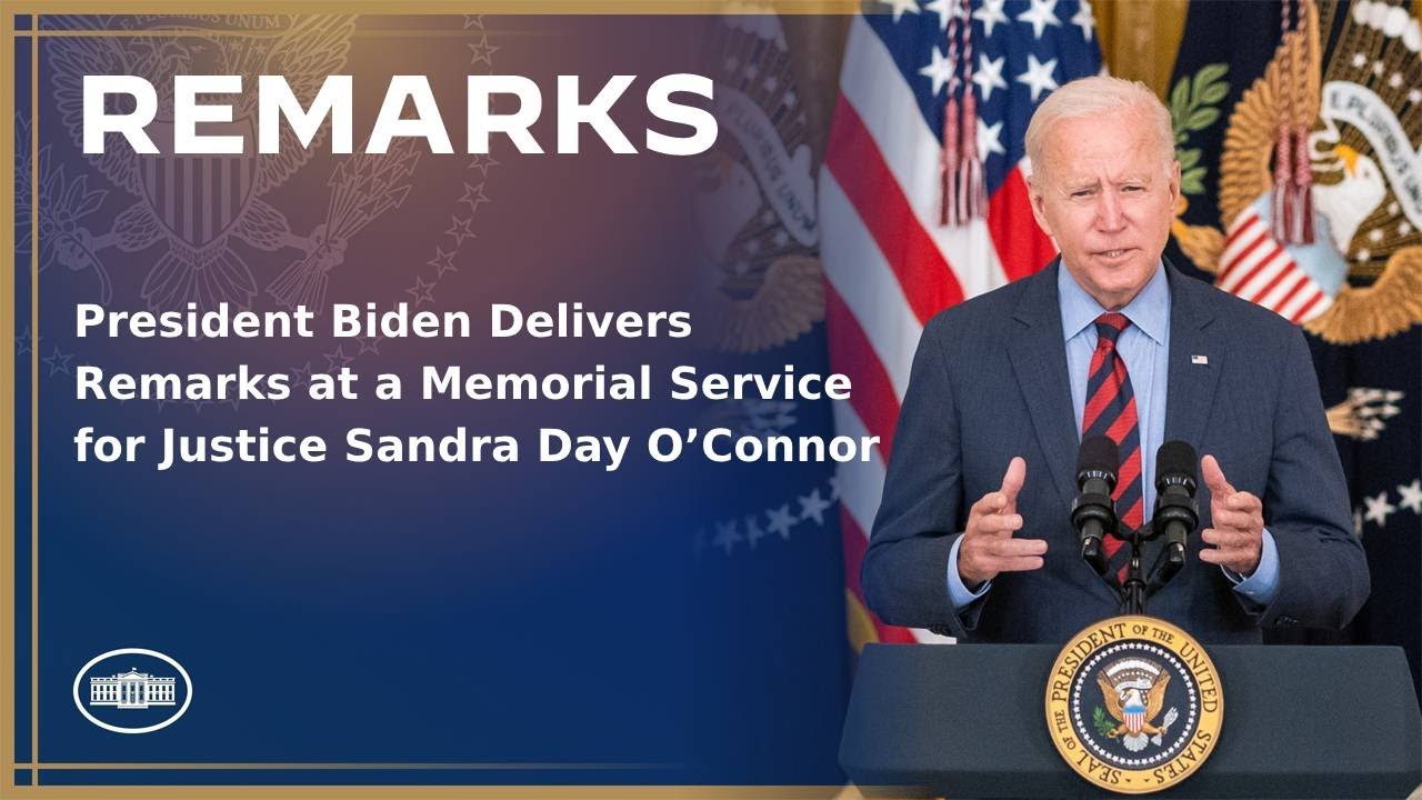 Remarks by President Biden at Memorial Service for Justice Sandra Day O’Connor